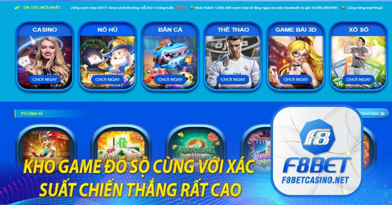 Kho game đồ sộ cùng xác suất chiến thắng rất cao