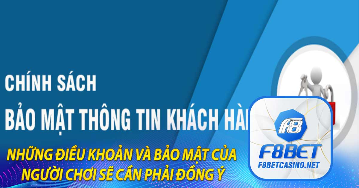 Những điều khoản và chính sách bảo mật F8BET