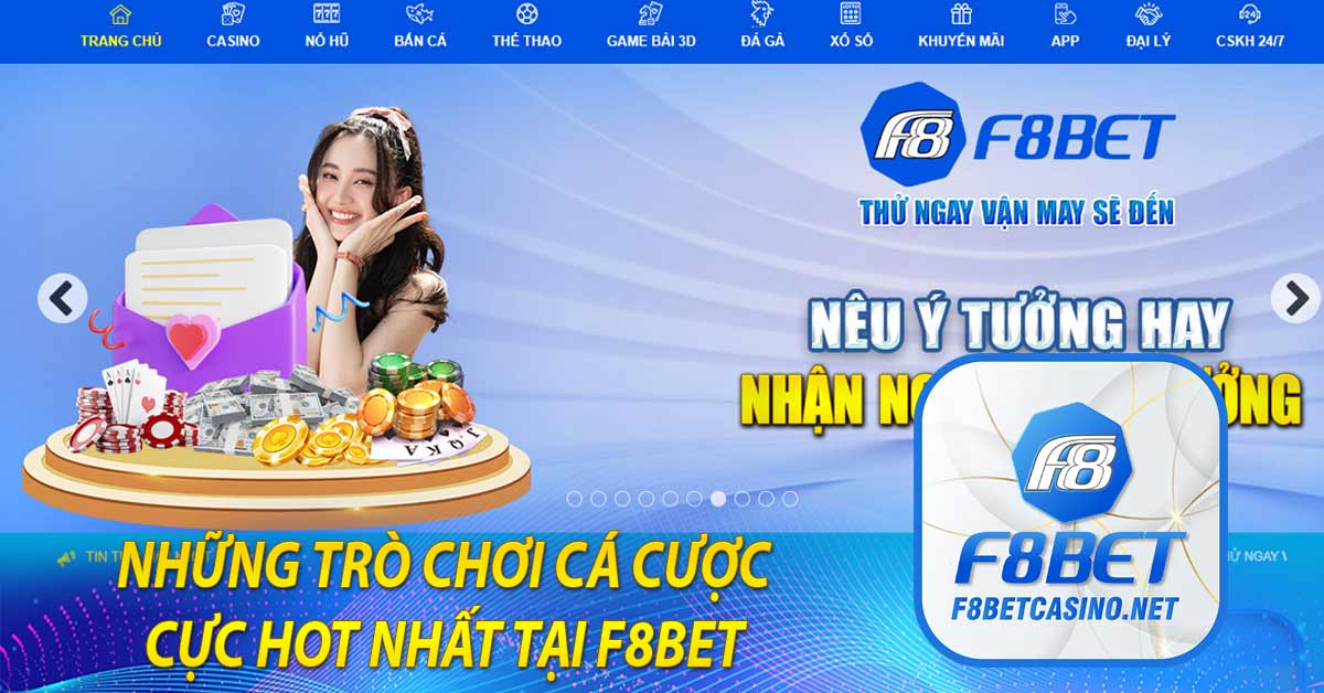 Những trò chơi cá cược cực hot nhất tại F8bet