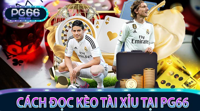 Cách đọc Kèo Tài Xỉu tại PG66