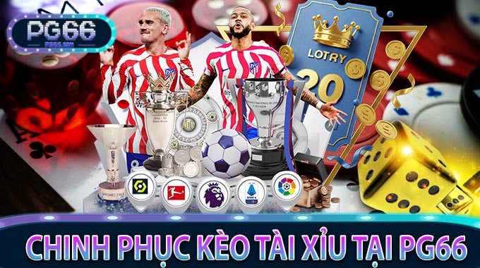 Chinh phục Kèo Tài Xỉu tại PG66